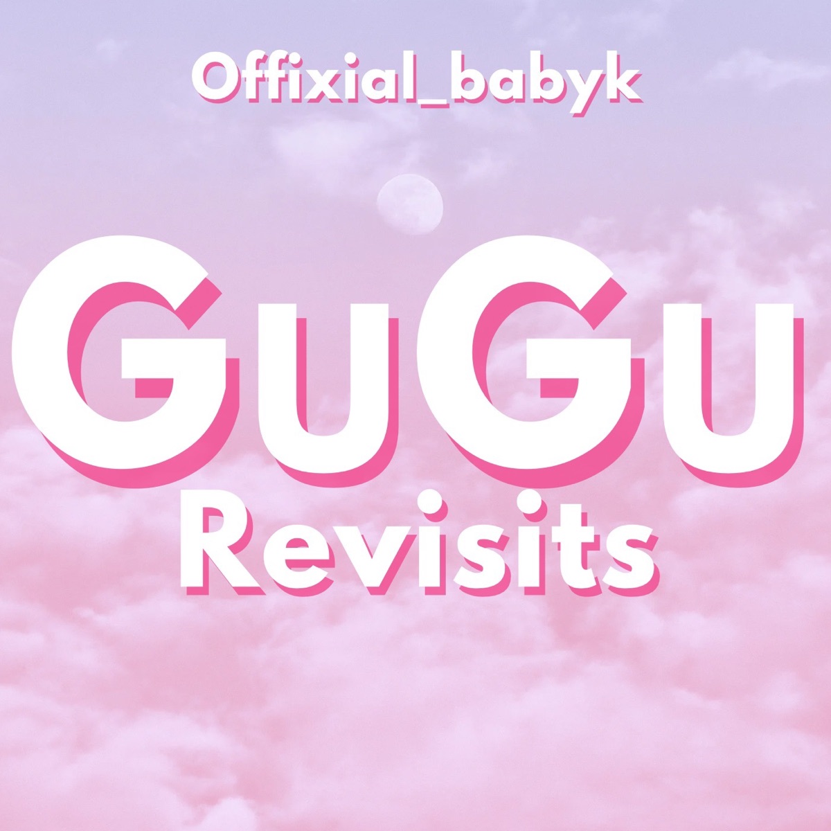Gugu Revisits - Single by Offixial_babyk album cover