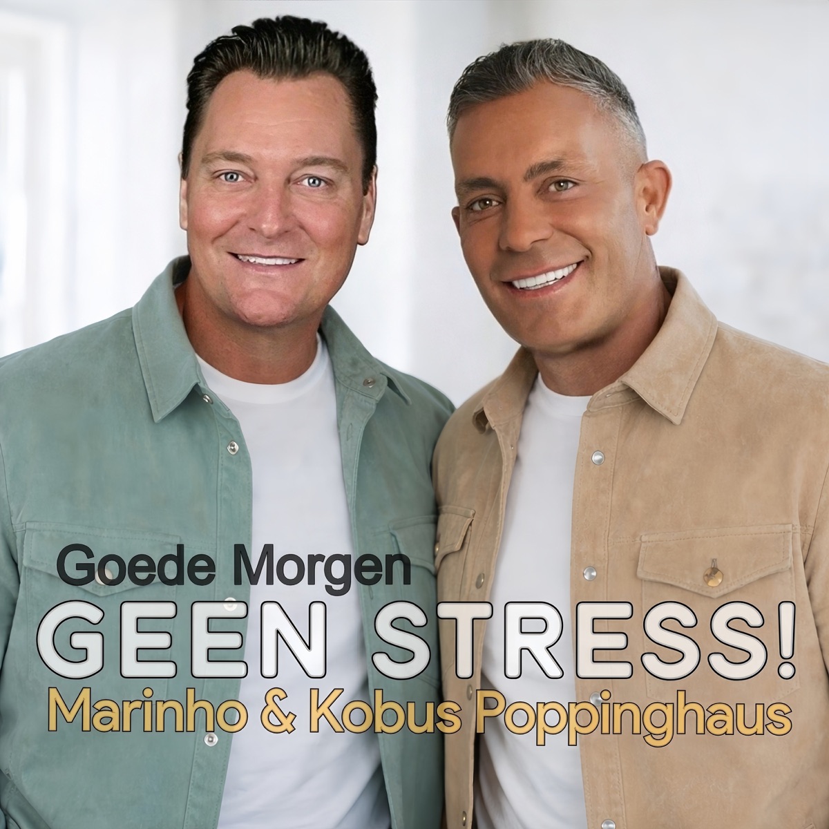Goede Morgen Geen Stress - Single by Marinho & Kobus Poppinghaus album cover