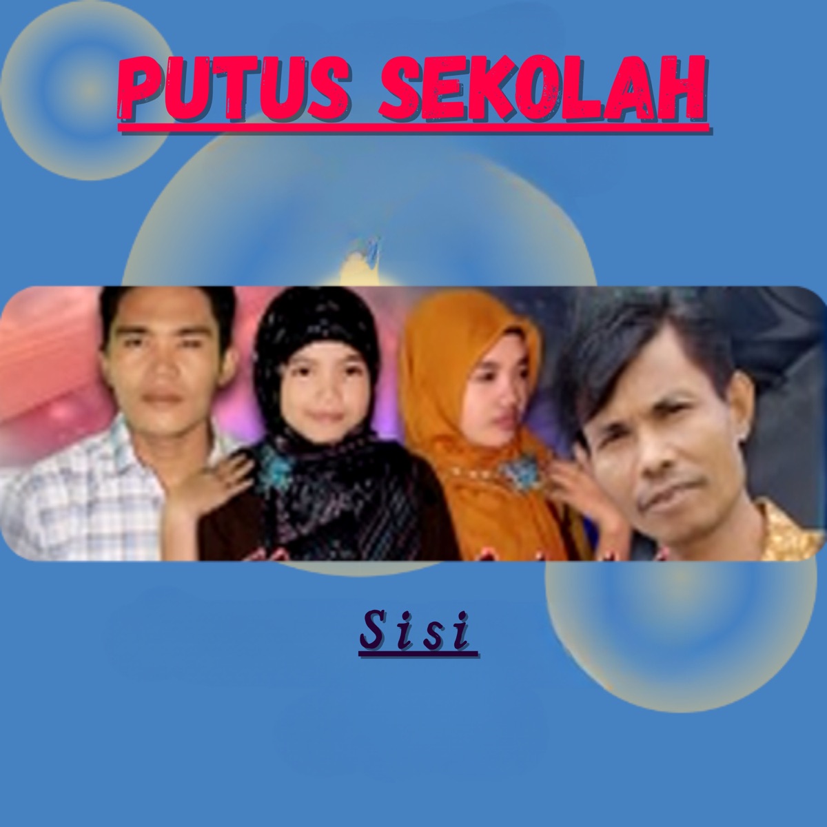 Putus Sekolah - Single by Sisi album cover