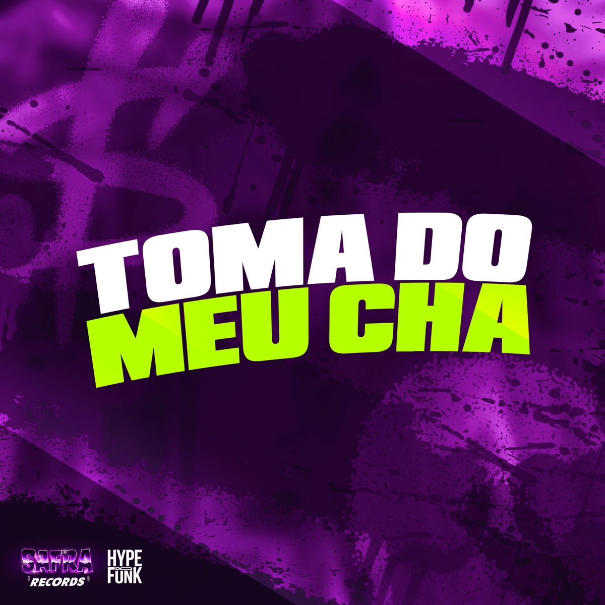 Toma do Meu Cha - Single by DJ KAIKY PZS & dj cachos sp album cover