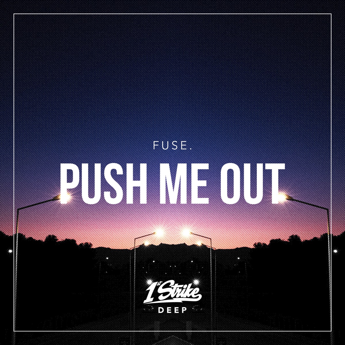 Push Me Out - Single by fuse. album cover