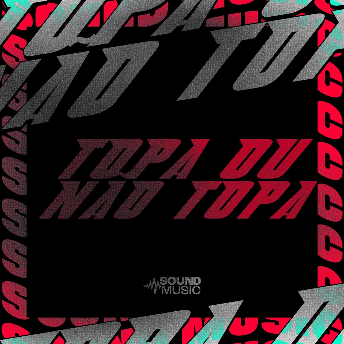 Topa ou Não Topa (feat. SoundMusic Original) - Single by Mc 7 Belo, Mc Dablio, DJ RAFA DO PR & DJ DR4KE 012 album cover
