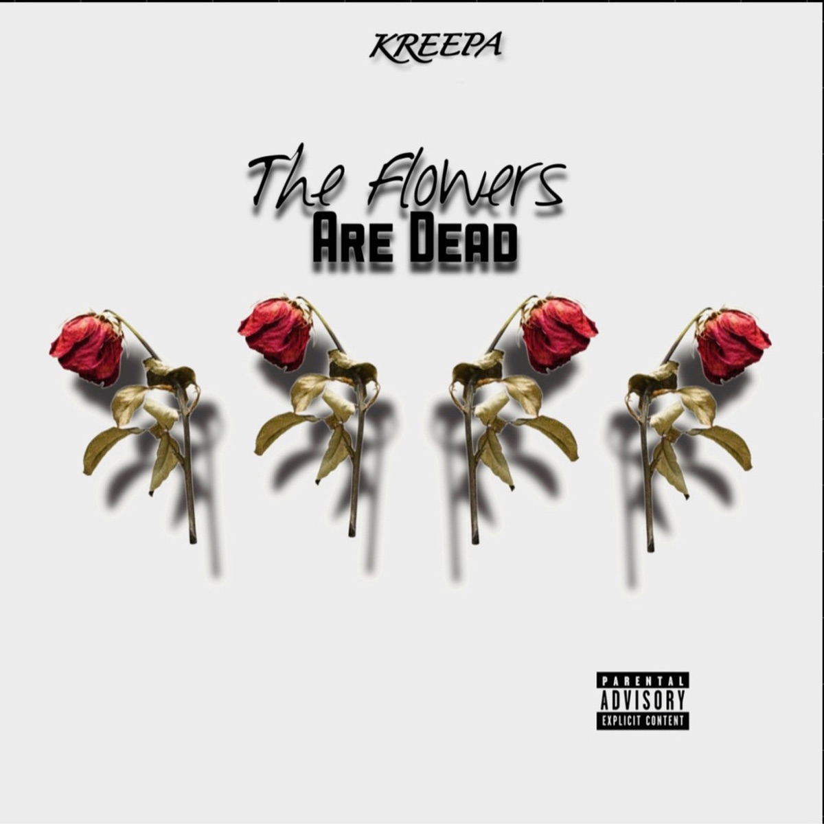 The Flowers Are Dead - EP by Kreepa album cover