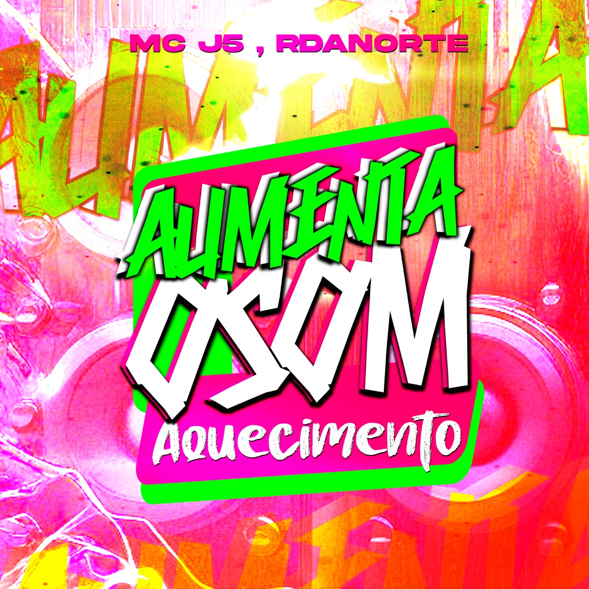 Aumenta O Som - Aquecimento - Single by MC J5 & RDANORTE album cover