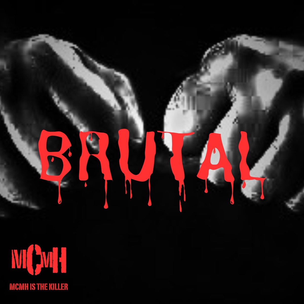 Brutal (Censored Version) - Single by MCMH album cover