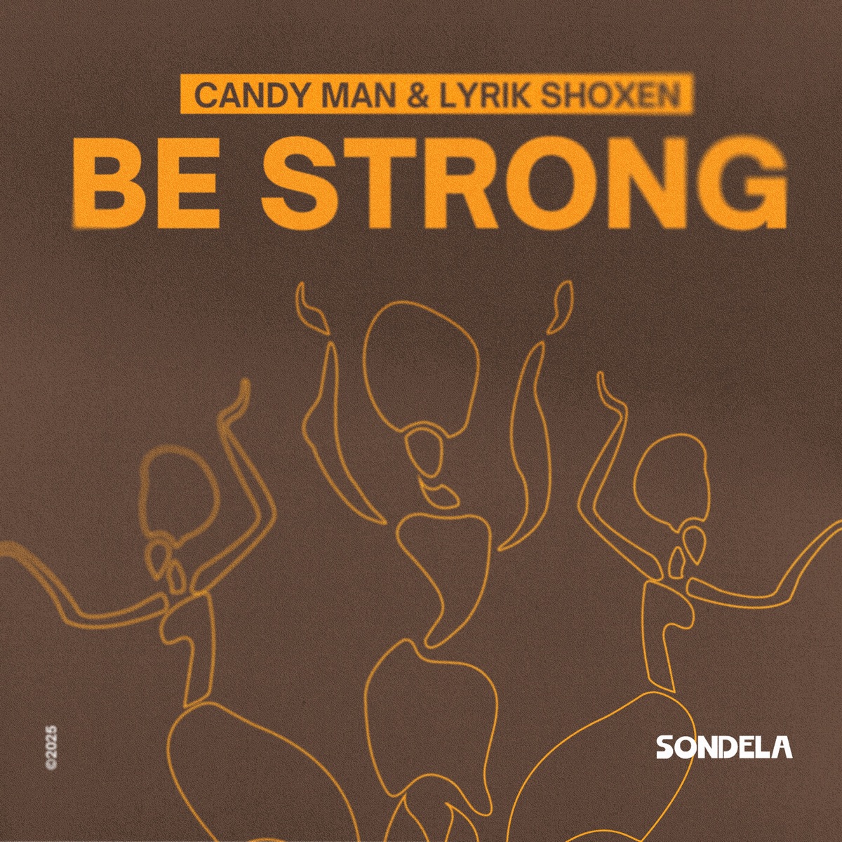 Be Strong - Single by Candy Man & Lyrik Shoxen album cover
