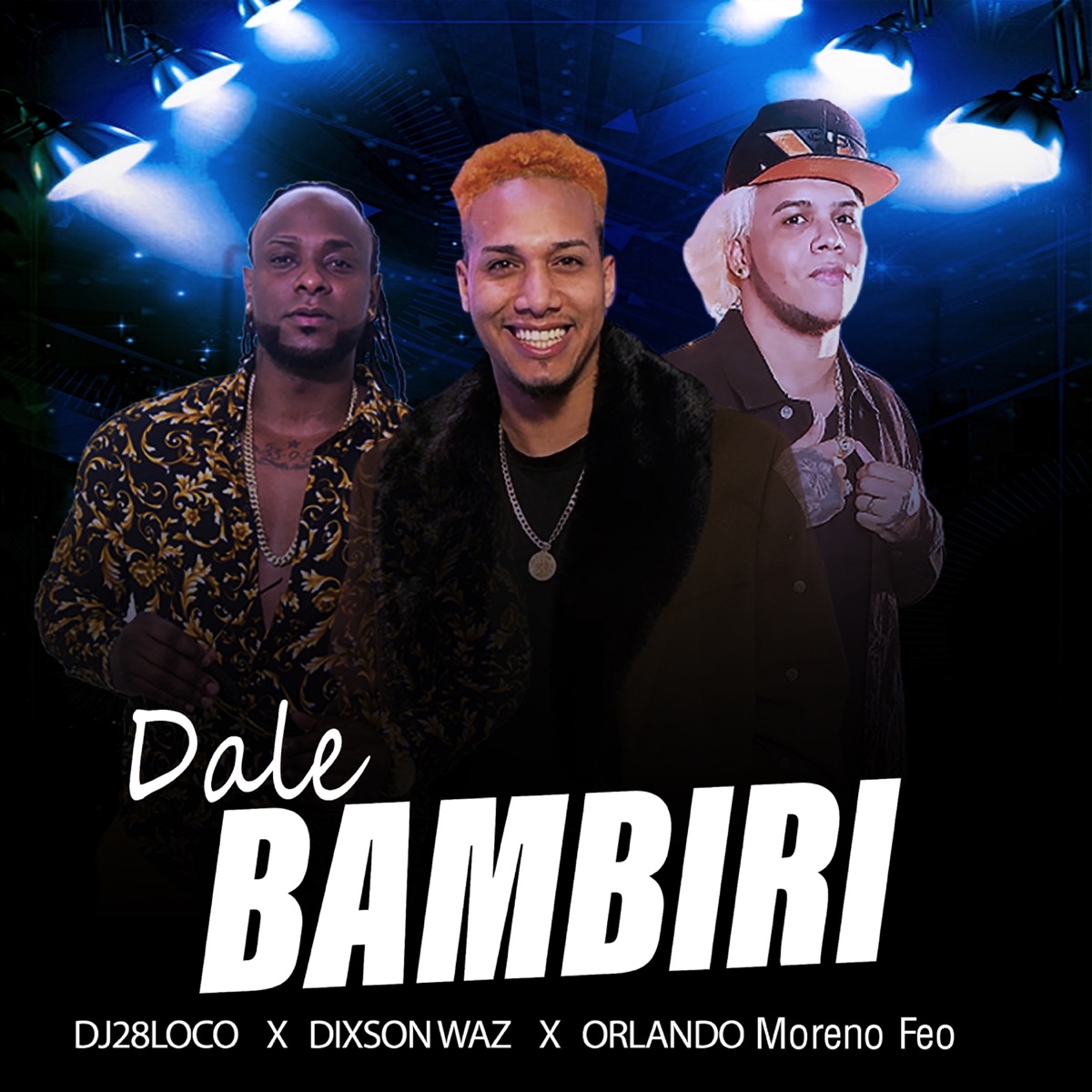 Dale Bambiri - Single by Dixson Waz, Dj28Loco & Orlando Moreno Feo album cover