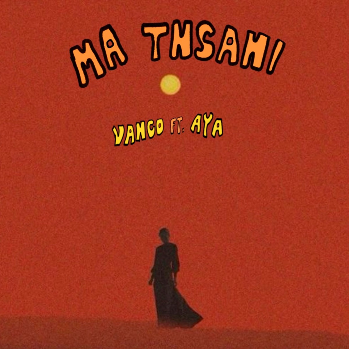 Ma Tnsani (Yalla Habibi) [feat. AYA] - Single by Vanco album cover