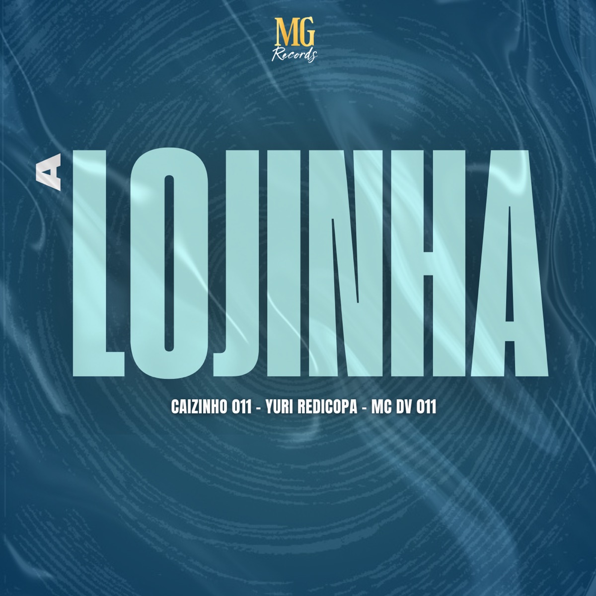 A LOJINHA - Single by caizinho 011, Yuri Redicopa & MC DV 011 album cover