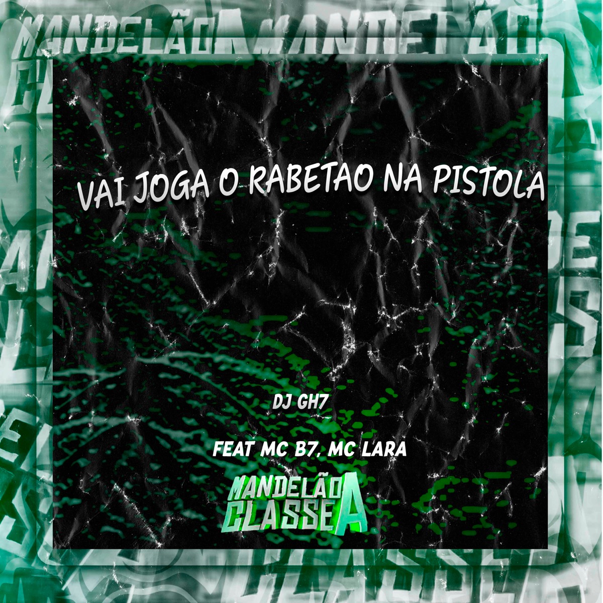 Vai Joga o Rabetao na Pistola (feat. MC B7 & Mc Lara) - Single by DJ GH7 album cover