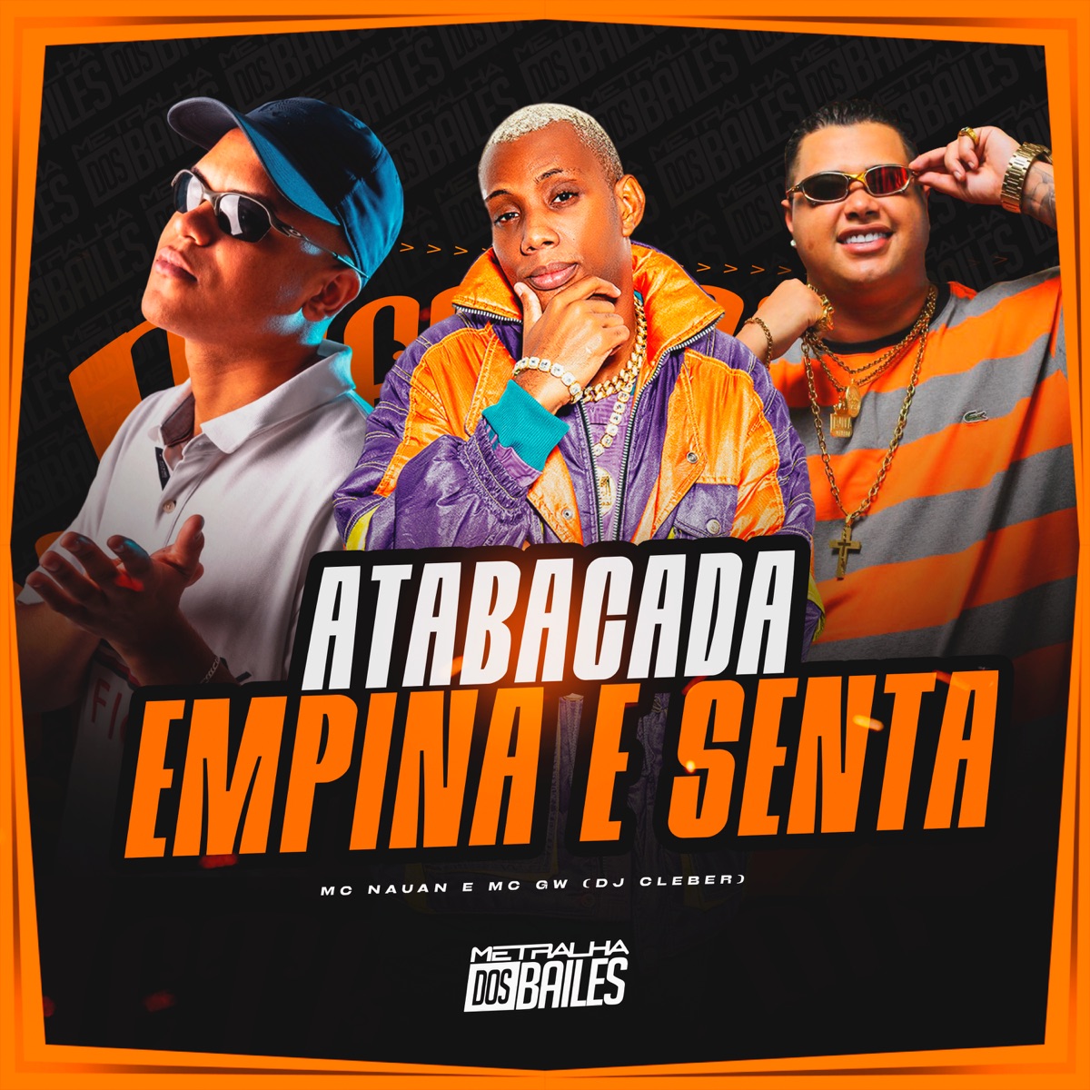 Atabacada Empina E Senta - Single by Mc Gw, MC Nauan & DJ CLEBER album cover