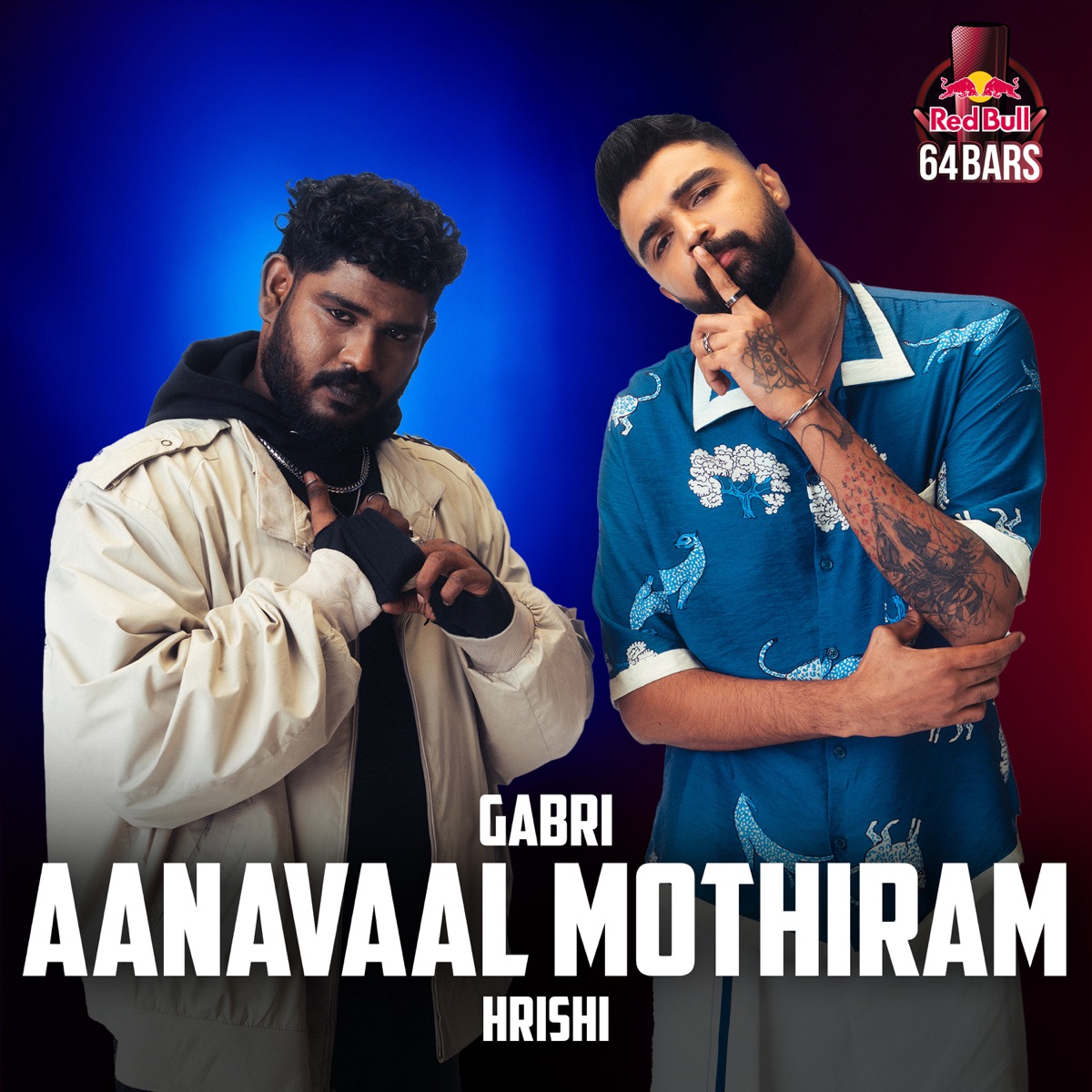 Aanavaal Mothiram (Red Bull 64 Bars) - Single by GABRI & HRISHI album cover