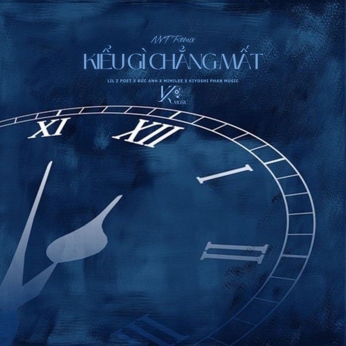 Kiểu Gì Chẳng Mất (NVT Remix) - Single by Lil Z Poet, Đức Anh, Mimilee & Kiyoshi Phan Music album cover