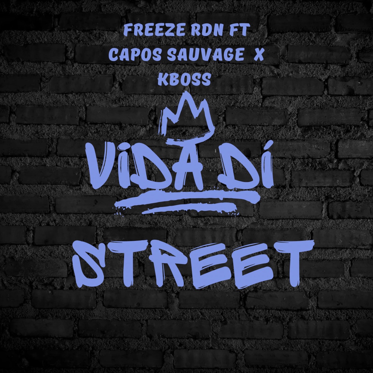 Vida di street (feat. Freeze rdn & Kboss rdn) - Single by Capos Sauvage album cover