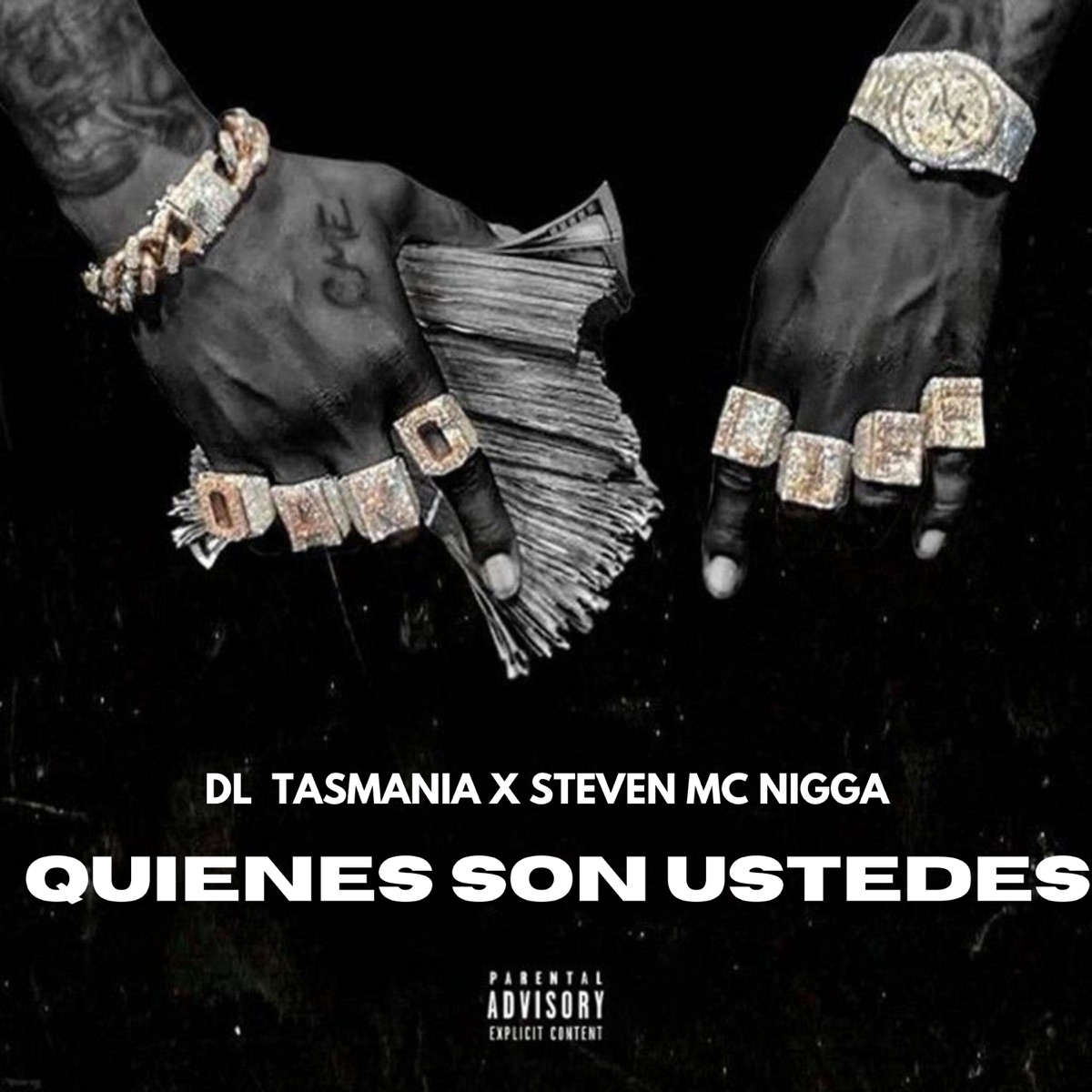 Quienes Son Ustedes - Single by DL Tasmania & Steven MC Nigga album cover