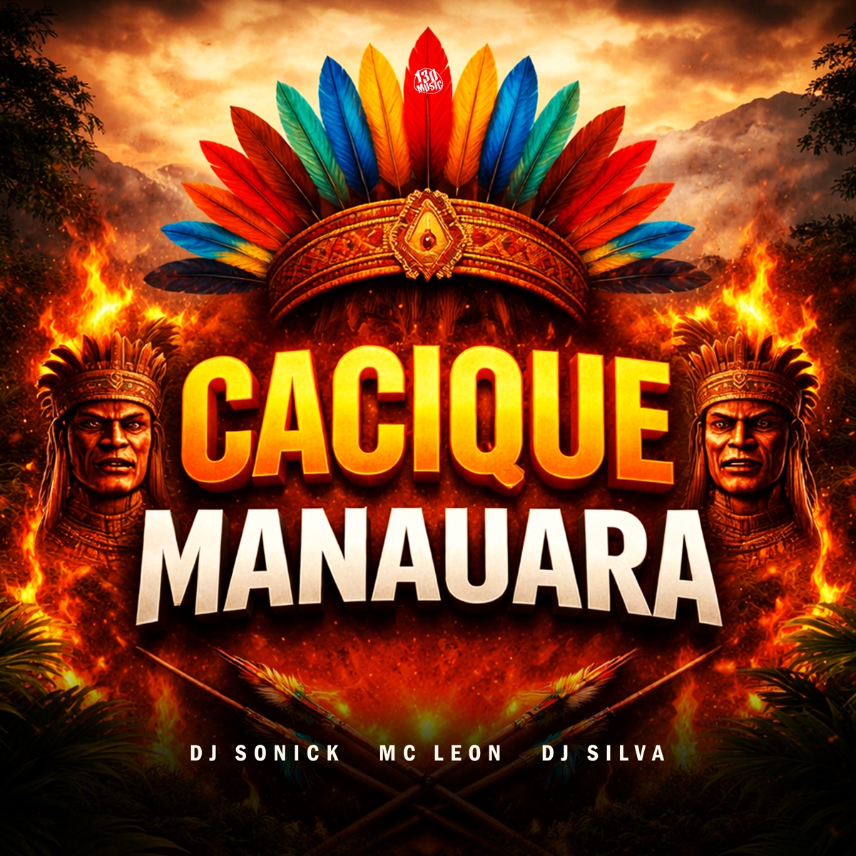 Cacique Manaura - Single by MC LEON, DJ Sonick & DJ SILVA album cover
