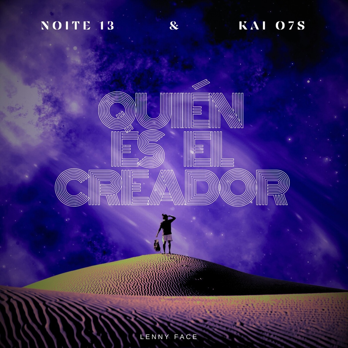 Quién es el creador - Single by Noite, LENNY FACE & Kai O7S album cover