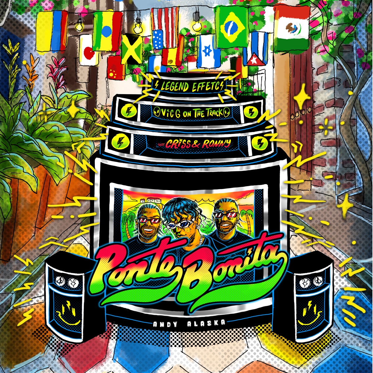 Ponte Bonita (feat. ANDY ALASKA) - Single by LEGEND EFFECT, Vic G on the Track & Criss & Ronny album cover