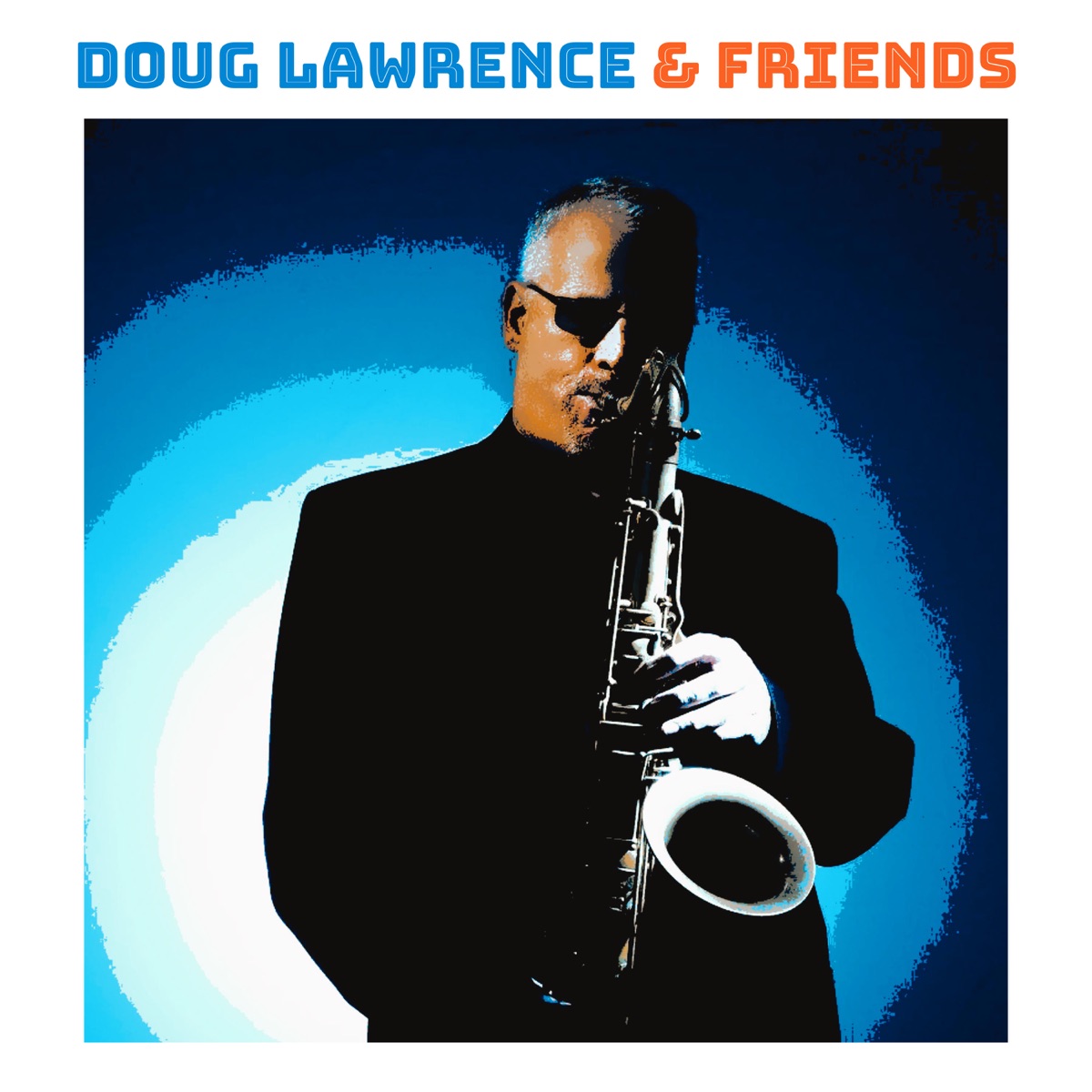 Doug Lawrence & Friends (feat. Dan Trudell) by Doug Lawrence album cover