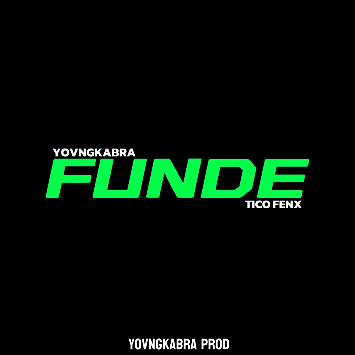 FUNDE (feat. Tico Fenx) - Single by Yovngkabra album cover