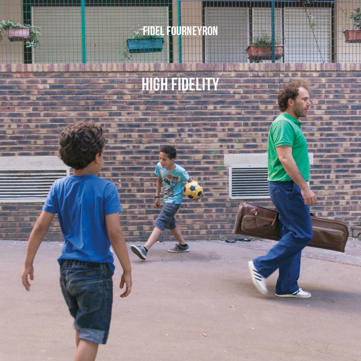 High Fidelity by Fidel Fourneyron album cover