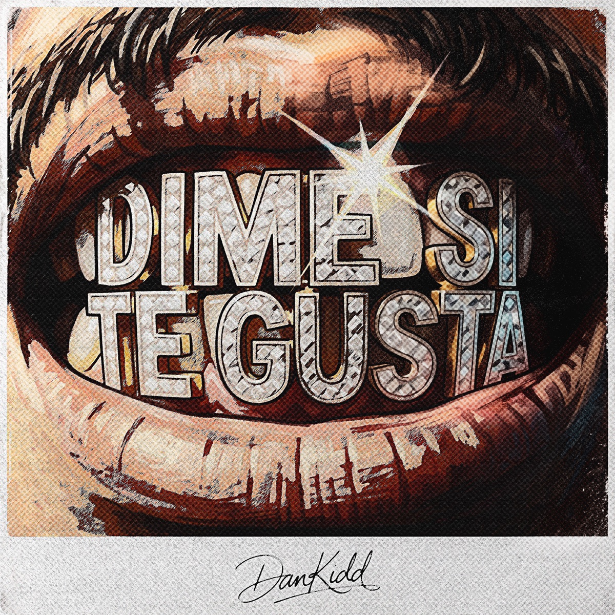 DIME SI TE GUSTA - Single by Dan Kidd album cover