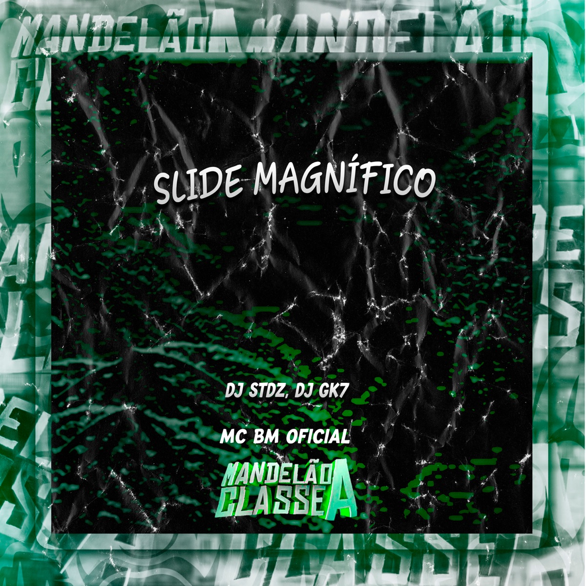 Slide Magnífico - Single by DJ stdz, Dj Gk7 & MC BM OFICIAL album cover