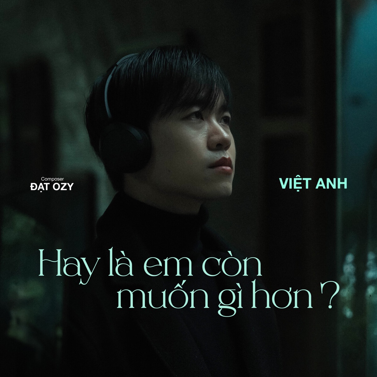 Hay Là Em Còn Muốn Gì Hơn (ZZ Remix) - Single by Việt Anh & MeMe Media album cover