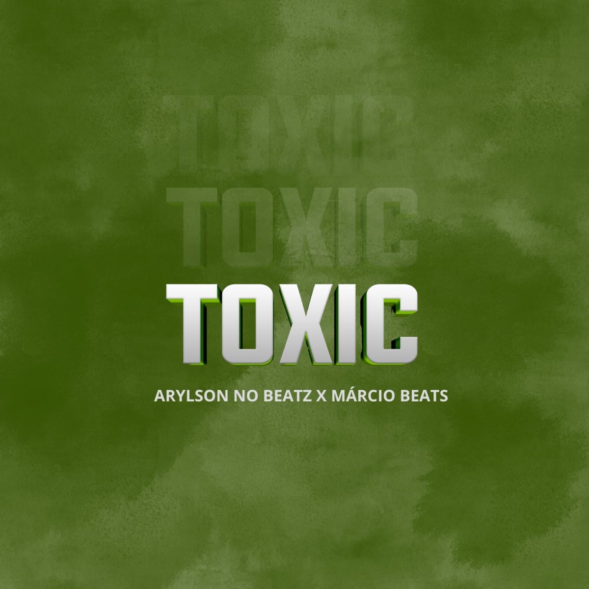 Toxic - Single by Arylson no Beatz & Márcio Beats album cover
