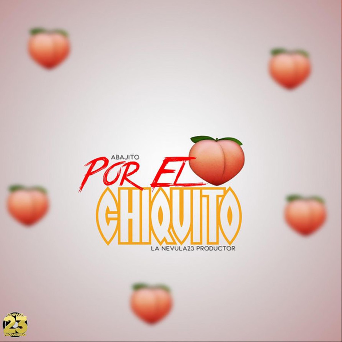 Abajito Por el Chiquito - Single by La Nevula23 Productor album cover