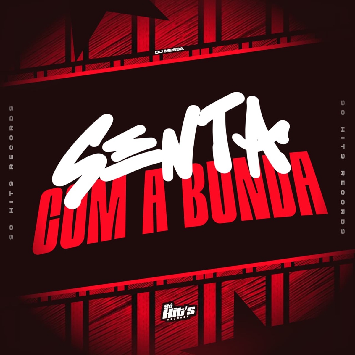 Senta Com a Bunda - Single by Dj Messa album cover
