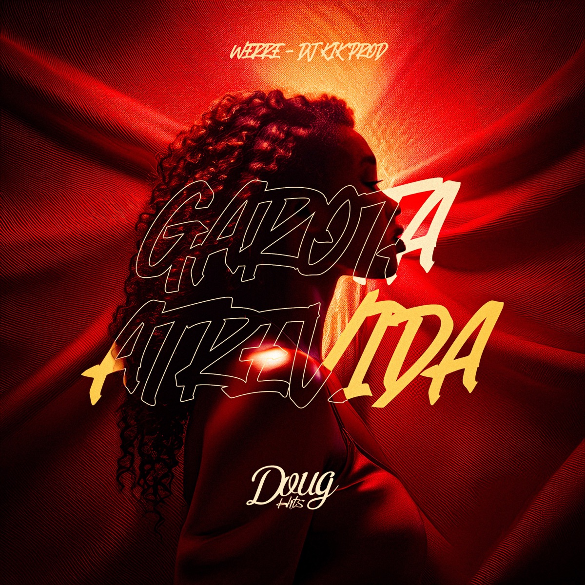 Garota Atrevida - Single by Werre & Dj Kik Prod album cover