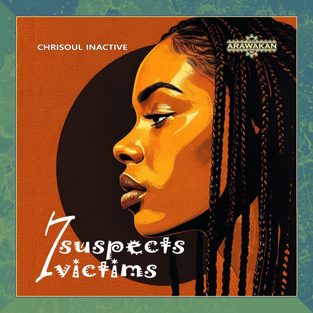7 Suspects, 7 Victims - Single by Chrisoul Inactive album cover