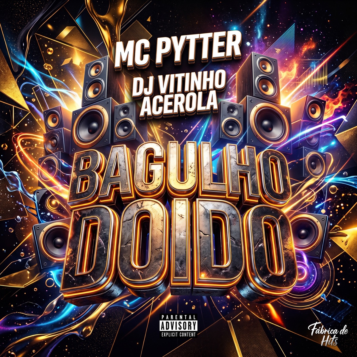 Bagulho Doido - Single by MC PYTTER, Dj Vitinho Acerola & Fábrica de Hits album cover