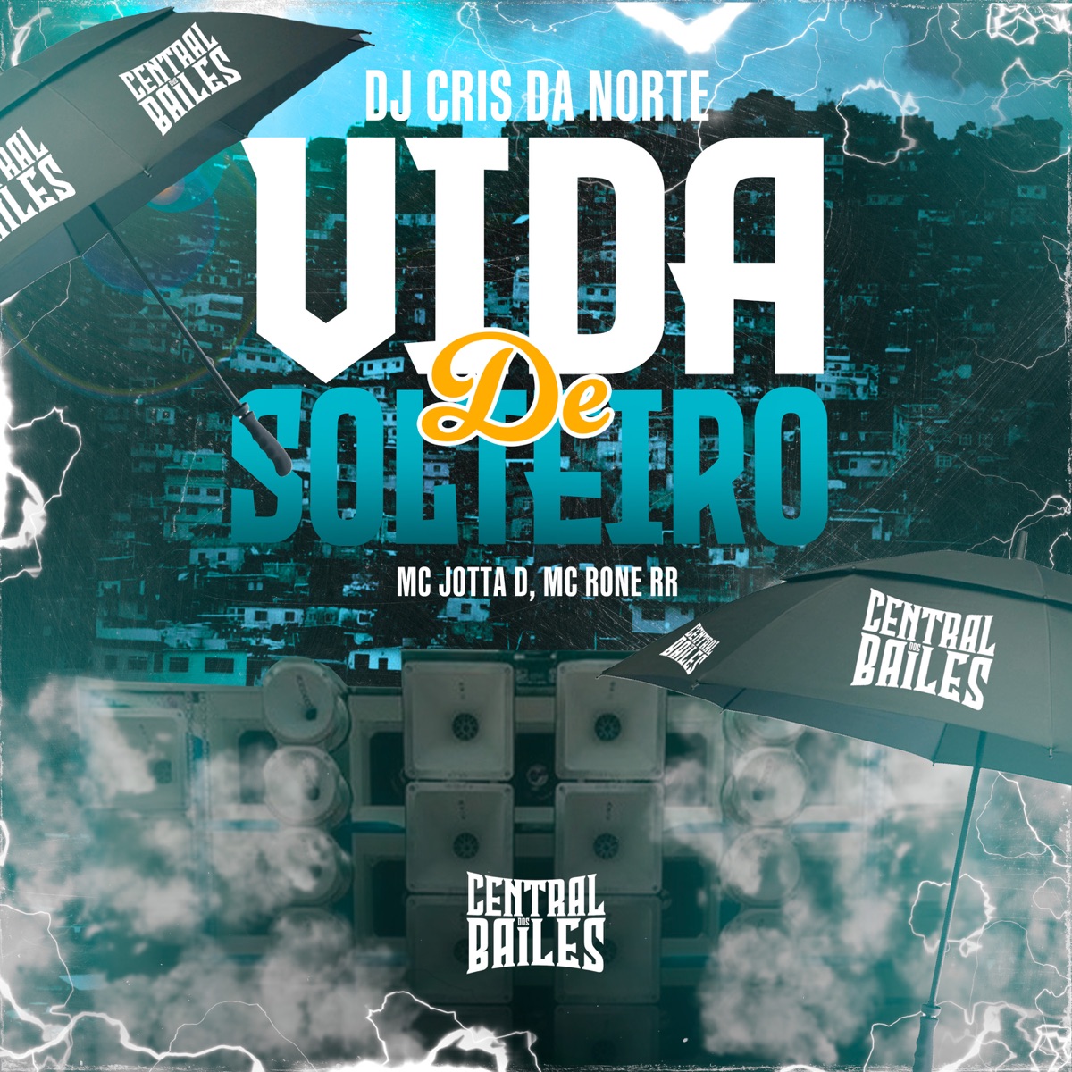 Vida De Solteiro - Single by DJ Cris da Norte, MC Jotta D & Mc Rone RR album cover