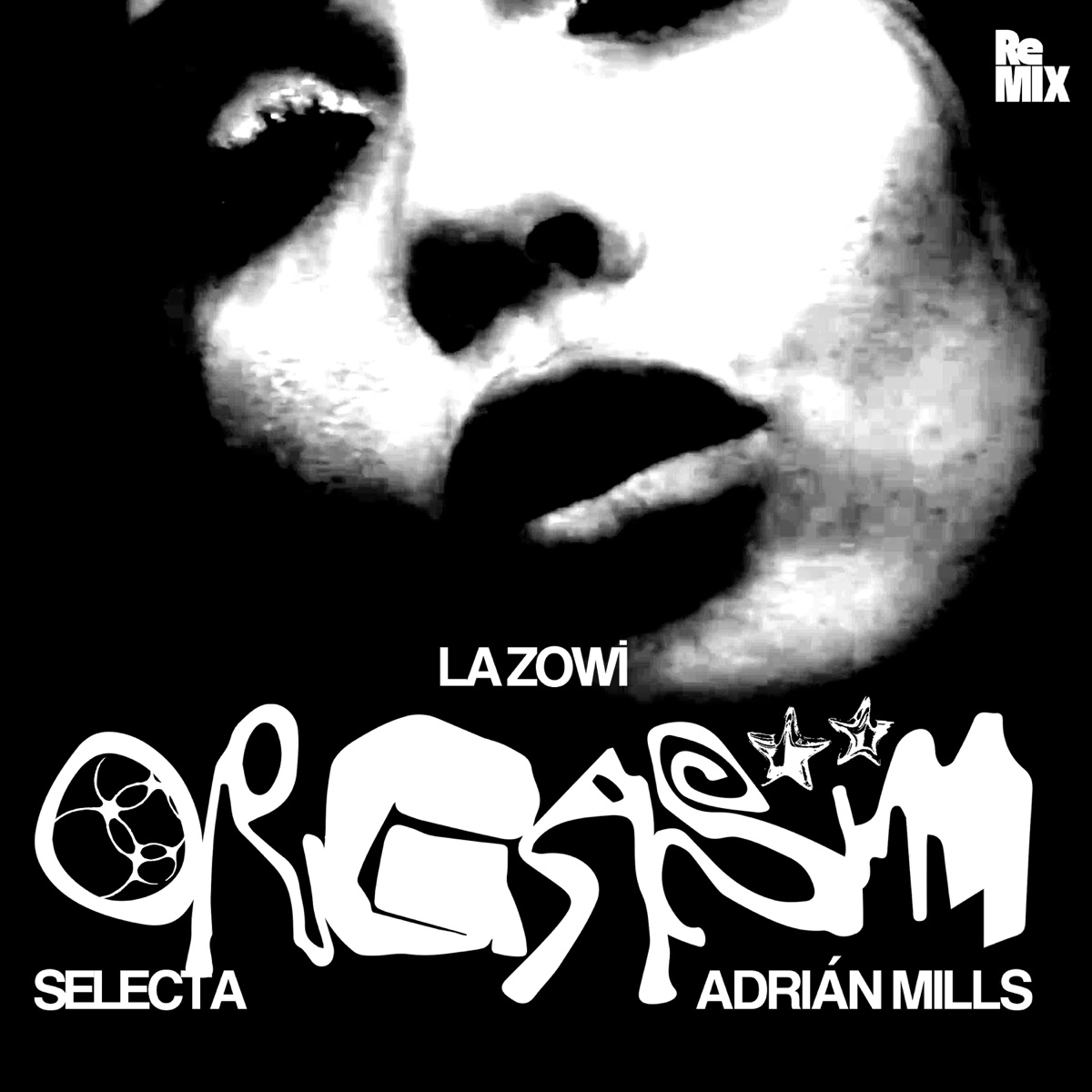 ORGASM (Adrián Mills & Selecta REMIX) - Single by La Zowi album cover