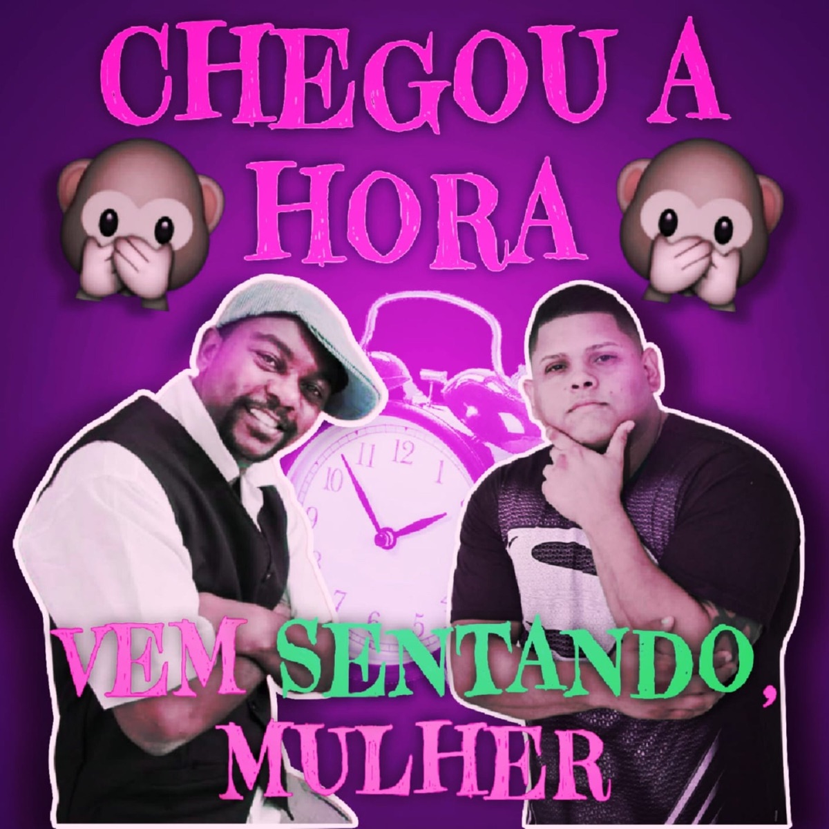CHEGOU A HORA  VEM SENTANDO MULHER (Live) - Single by Mc Bira Bala & DJ ADRIANO M.E album cover