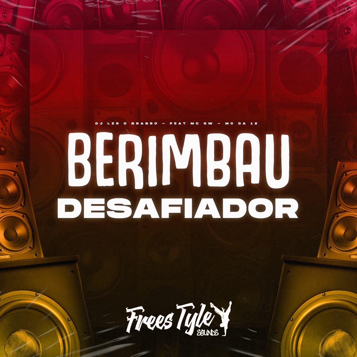 Berimbau Desafiador (feat. Mc Gw & MC DA 12) - Single by DjLzr o Brabo album cover