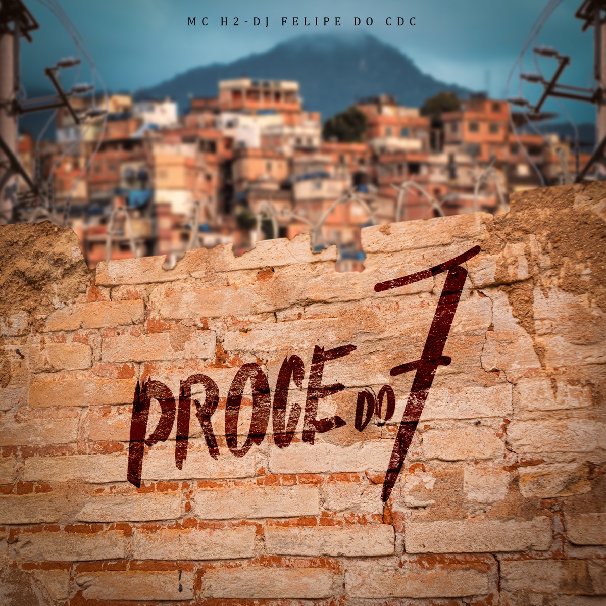 Proce do 7 - Single by MC - H2 & DJ Felipe do CDC album cover
