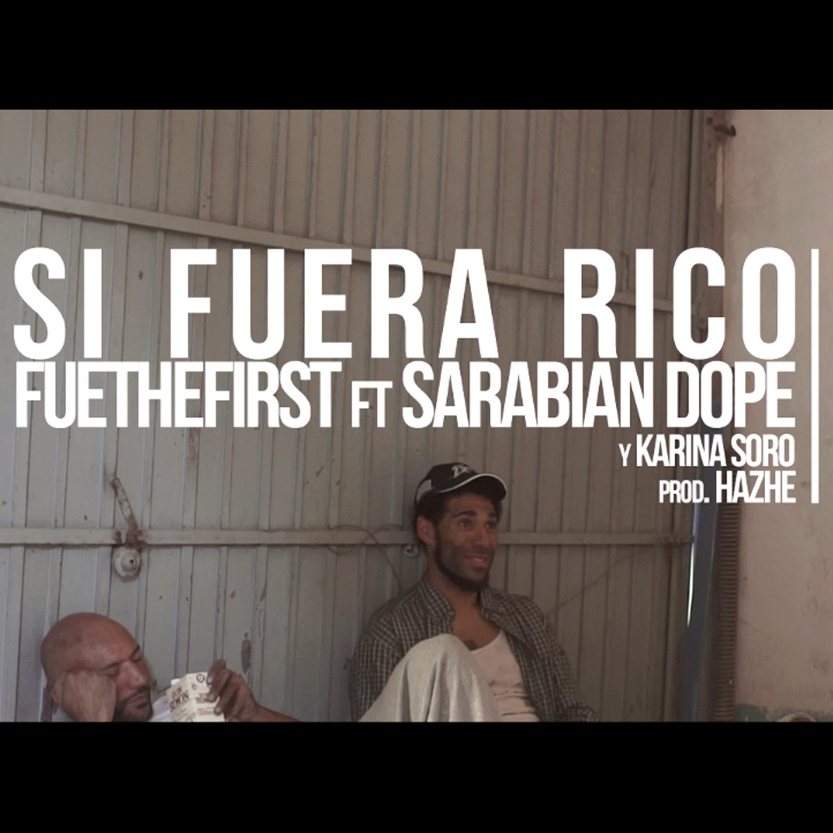 Si Fuera Rico (feat. Fuethefirst & Karina Soro) - Single by Sarabian Dope & Hazhe album cover