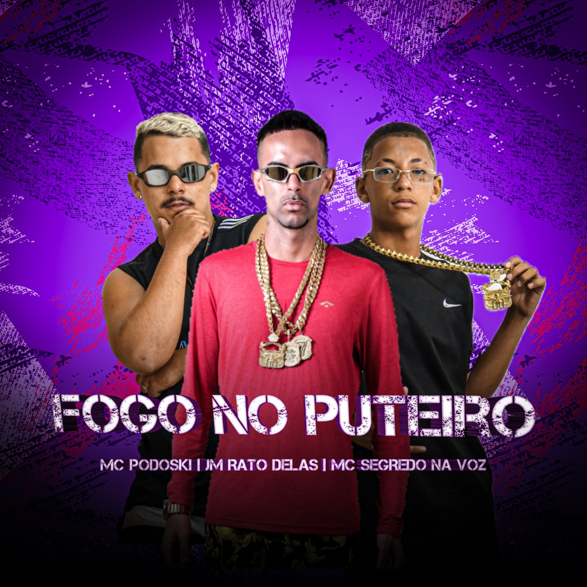 Fogo no Puteiro - Single by Mc Podoski, Jm Rato Delas & Mc Segredo na Voz album cover