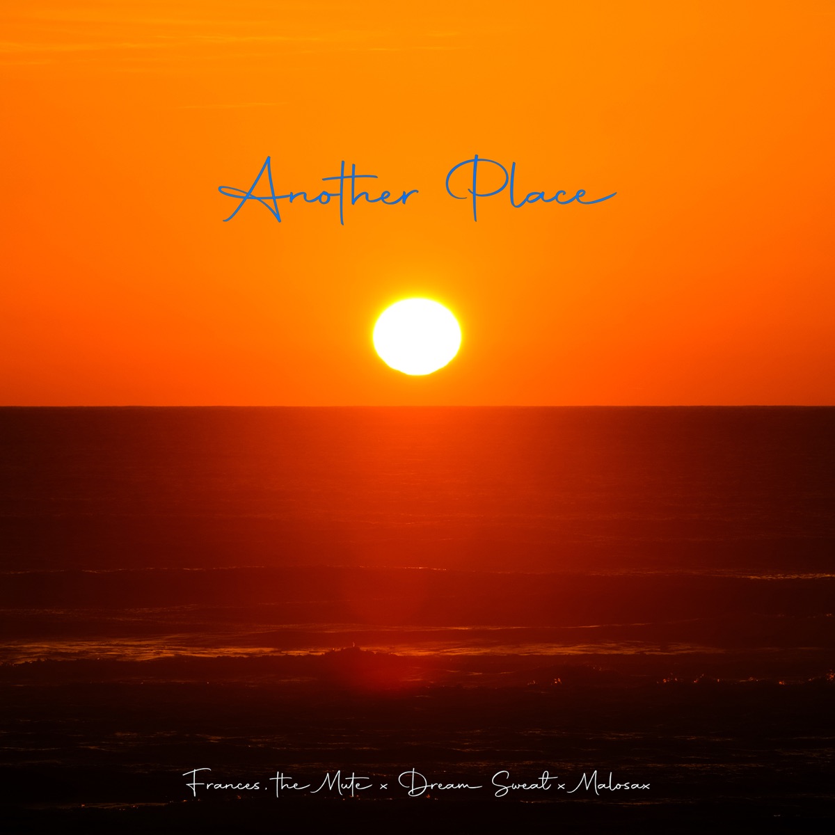 Another Place - Single by Frances The Mute, Dream Sweat & Malosax album cover