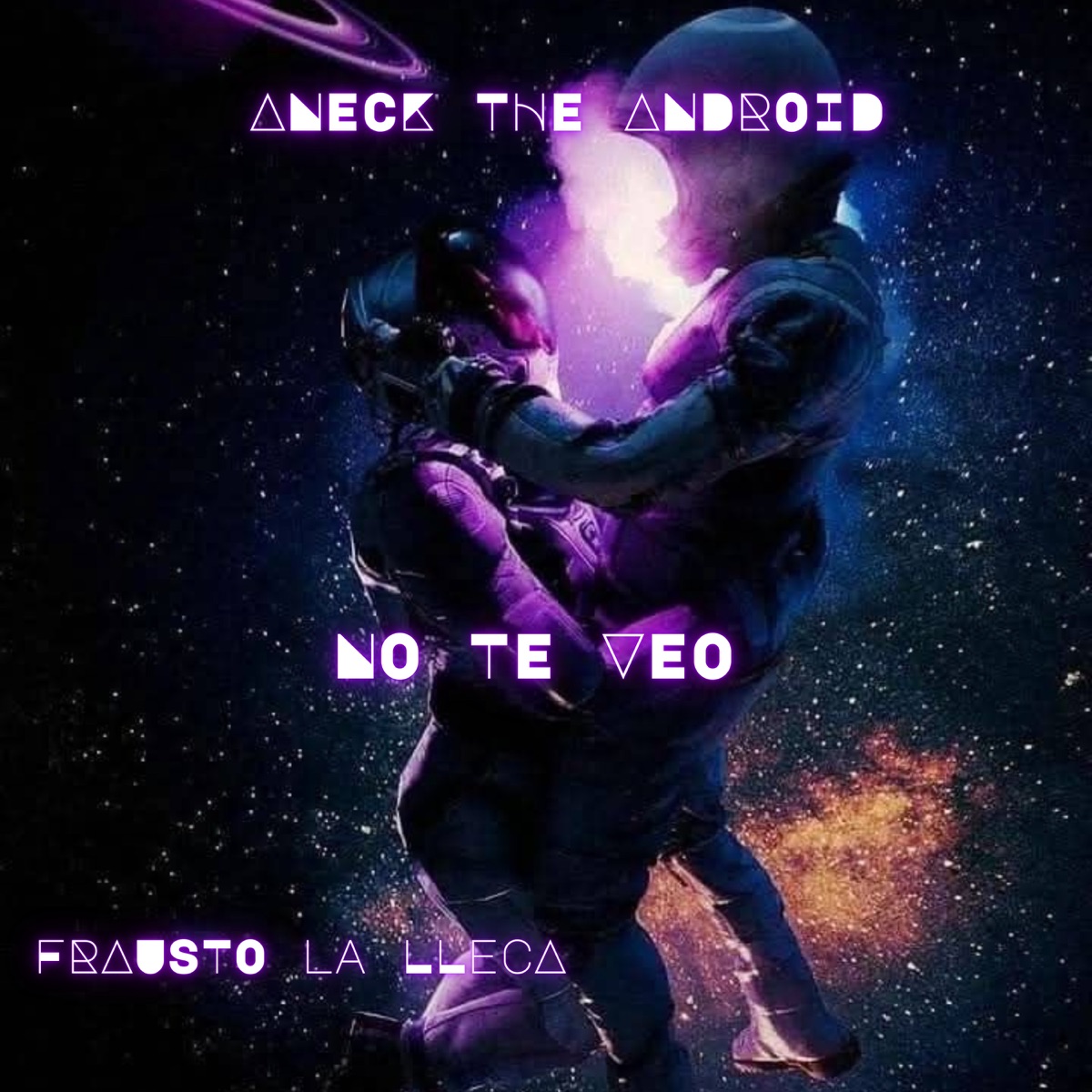 NO TE VEO - Single by Frausto La Lleca & ANECK THE ANDROID album cover