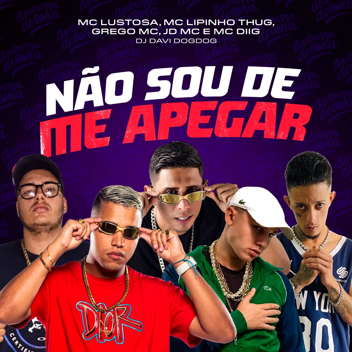 Não Sou de Me Apegar (feat. MC Diig & Grego MC) - Single by Mc Lustosa, JD MC & MC Lipinho Thug album cover