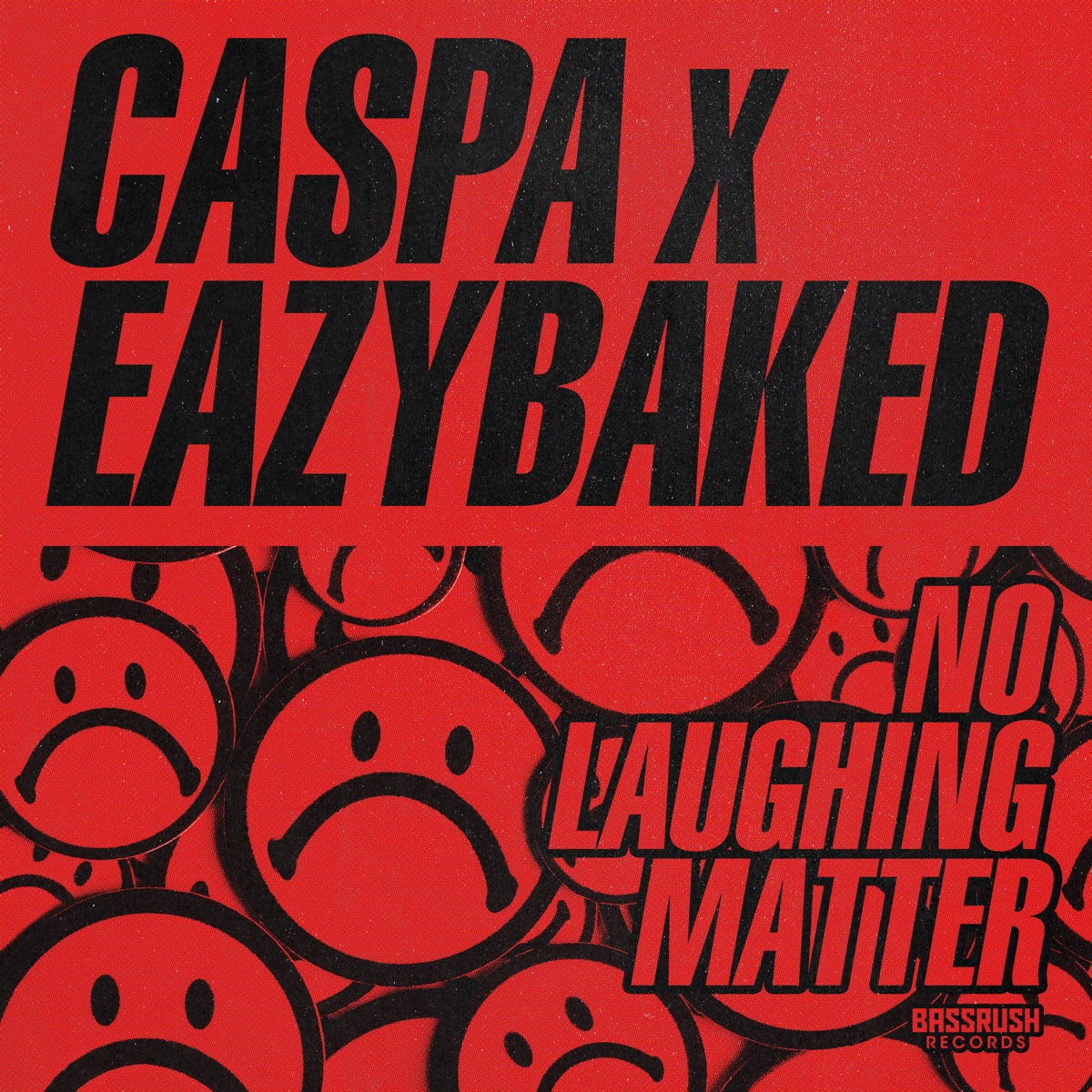No Laughing Matter - Single by Caspa & EAZYBAKED album cover