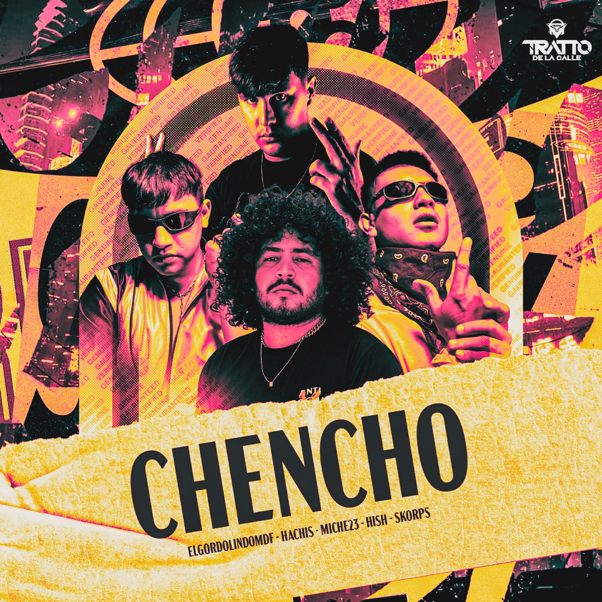 Chencho (feat. Skorps, Miche23 & HISH) - Single by ELG0RD0LIND0MDF, HACHIS & TRATTO DE LA CALLE album cover