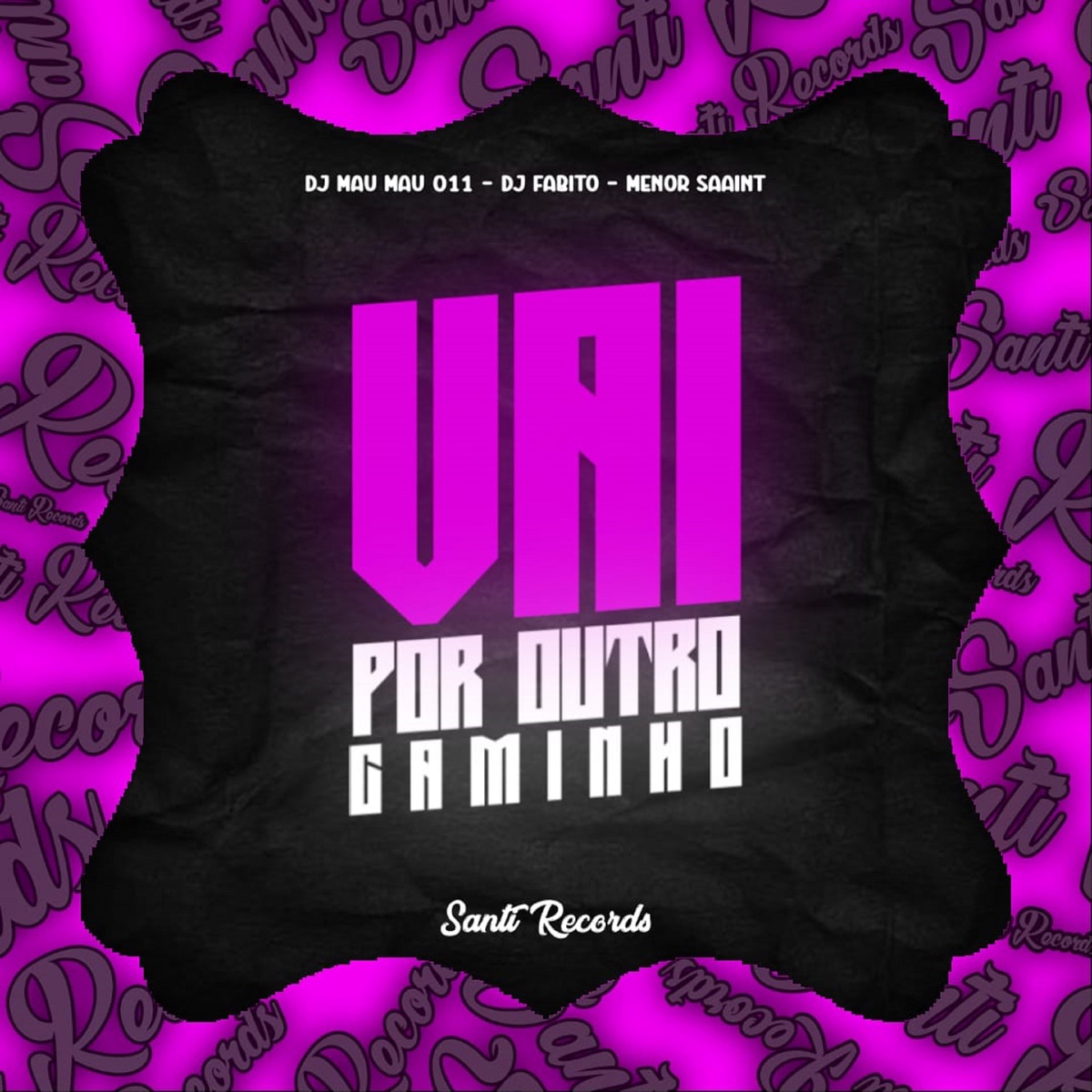 Vai por Outro Caminho - Single by DJ MAU MAU 011, DJ Fabito & MENOR SAAINT album cover