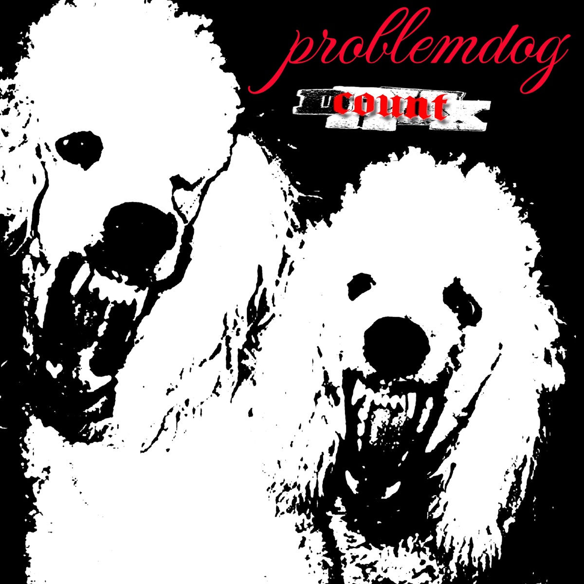 Problem Dog - Single by count drux album cover