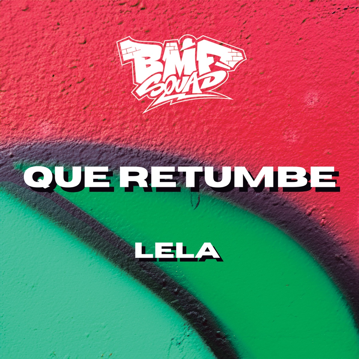 Que Retumbe - Single by BMF Squad & Lela album cover