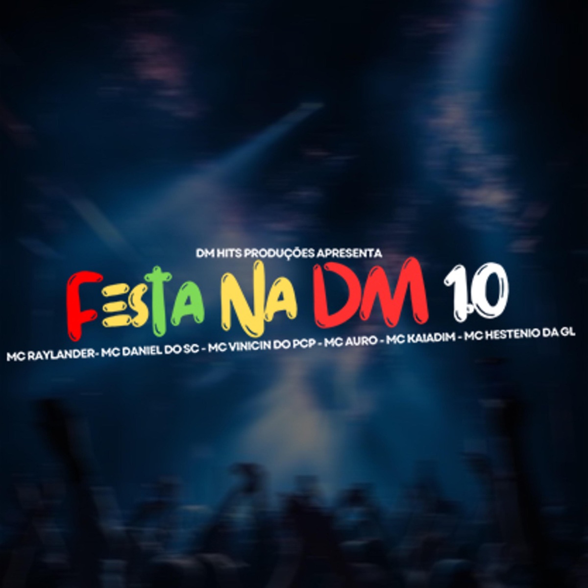 Festa Na Dm 1.0 (feat. Mc Raylander, Mc Daniel Do Sc, Mc Vinicin Do Pcp, Mc Auro Zk, Mc Kaidim & Mc Hestenio Da Gl) - Single by Dm Hits Produções album cover